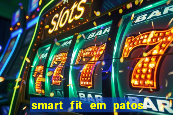 smart fit em patos de minas